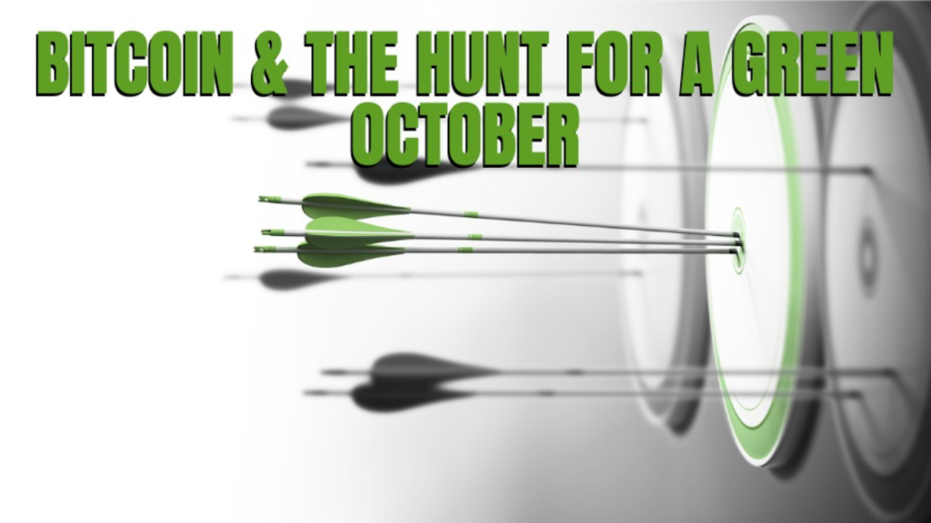 Bitcoin & The Hunt For A Green October