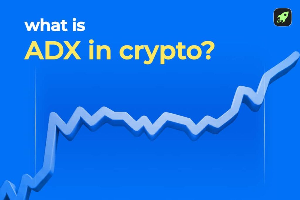 What Is ADX in Crypto? Average Directional Index Explained