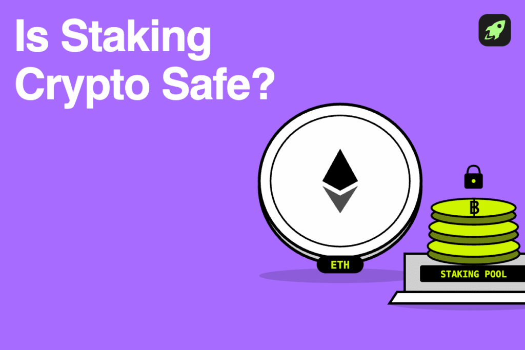 Is Staking Crypto Safe? A Beginner’s Guide to the Risks
